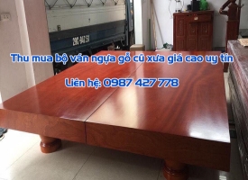 Thu mua bộ ván ngựa gỗ cũ xưa giá cao uy tín